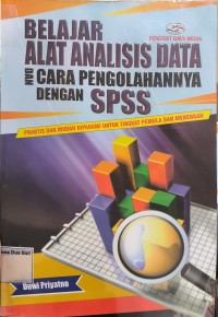 Belajar Alat Analisis Data Cara Pengolahannya  Dengan SPSS