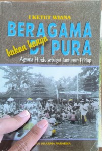 Beragama Bukan Hanya di Pura