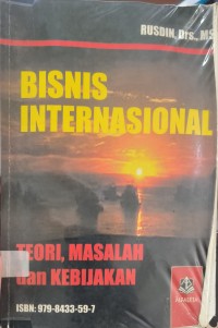 Bisnis Internasional Teori Masalah Dan Kebijakan