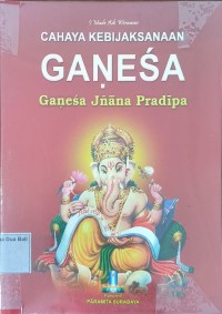 Cahaya Kebijaksanaan Gavesa: Ganesa Jnana Pradipa