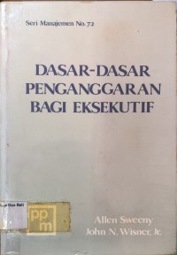 Dasar-Dasar Penganggaran Bagi Eksekutif