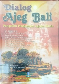 Dialog Ajeg Bali Persefektif Pengamalan Agama Hindu