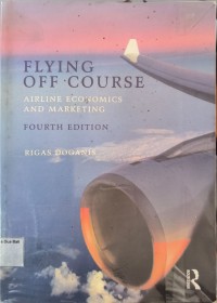 Flying off Course Airline Economics and Marketing