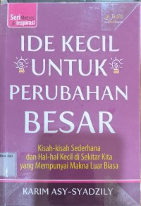 Ide Kecil Untuk Perubahan Besar