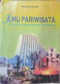 Ilmu Pariwisata Sebuah Pengantar Perdana