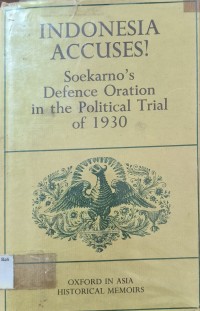 Indonesia Accuses Sukarno's Defence Oration In The Political Trial of 1930