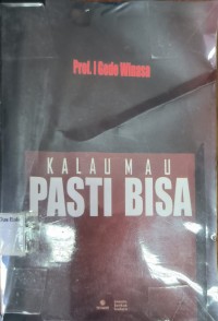 Kalau Mau Pasti Bisa