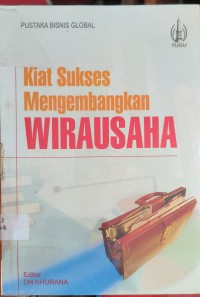 Kiat Sukses Mengembangkan Wirausaha