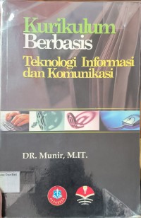 Kurikulum Berbasis Teknologi Informasi Dan Momunikasi