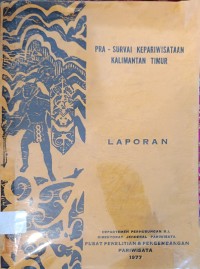 Laporan Pra Survai Kepariwisataan Kalimantan Timur