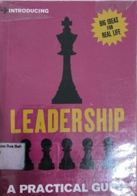 Leadership A Practical Guide