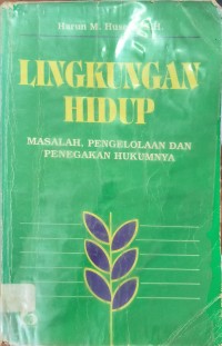 Lingkungan Hidup Masalah, Pengelolaan Dan Penegakan Hukumnya