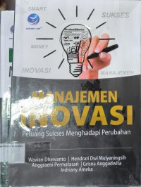 Manajemen Inovasi Peluang Sukses Menghadapi Perubahan