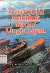 Manusia Makhluk Sadar Lingkungan