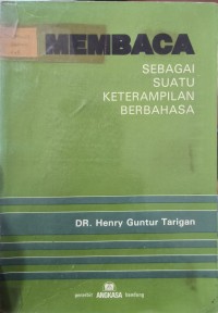 Membaca Sebagai Suatu Keterampilan Berbahasa