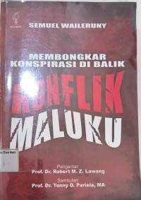 Membongkar Konspirasi Di Balik Konflik Maluku