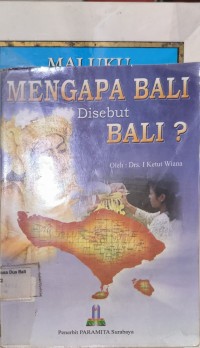 Mengapa Bali Disebut Bali ?