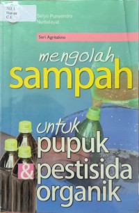 Mengolah Sampah Untuk Pipik Pestisida Organik