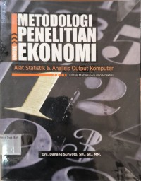 Metodologi Penelitian Ekonomi Alat Statistik & Analisis Output Komputer