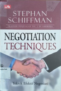 Negotiation Techniques : Teknik Efektif Negosiasi