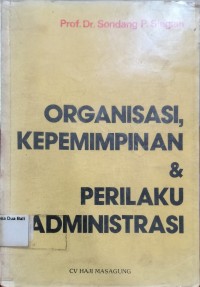 Organisasi Kepemimpinan & Perilaku Administrasi