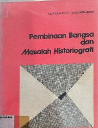 Pembinaan Bangsa dan Masalah Historigrafi