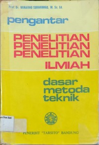 Pengantar Penelitian Ilmiah Dasar Metoda Teknik