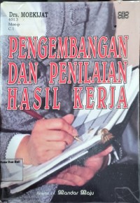 Pengembangan Dan Penilaian Hasil Kerja