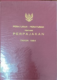 Peraturan Peraturan Tentang Perpajakan Tahun 1984