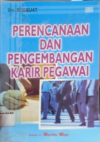 Perencanaan Dan Pengembangan Karir Pegawai