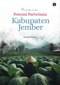 PESONA POTENSI PARIWISATA KABUPATEN JEMBER