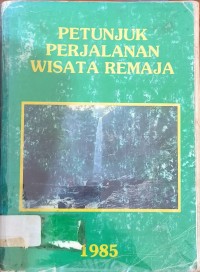 Petunjuk Perjalanan Wisata Remaja