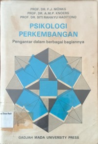 Psikologi Perkembangan : Pengantar Dalam Berbagai Bagiannya