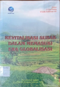 Revitalisasi Subak Dalam Memasuki Era Globalisasi