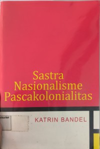 Sastra Nasionalisme Pascakolonialitas