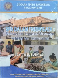 Spa dalam Pariwisata : Motivasi dan Kepuasan Wisatawan Terhadap Spa Tradisional Bali