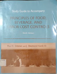 Study Guide to Accompany Principles Of Food, Beverage, And Labor Cost Controls