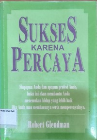 Sukses Karena Percaya