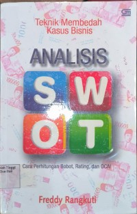 Teknik Membedah Kasus Bisnis Analisis SWOT