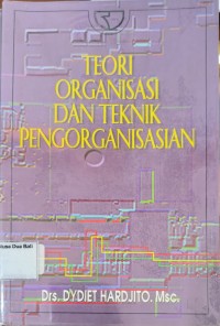 Teori Organisasi Dan Teknik Pengorganisasian