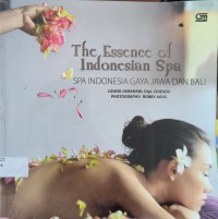 The Essence of Indonesian Spa : Spa Indonesia Gaya Jawa dan Bali