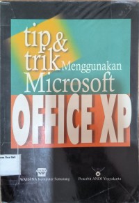 Tip & Trik Menggunakan Microsoft Office XP