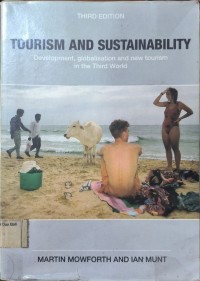 Tourism and Sustainability Development Globalisation and New Tourism in the Third World