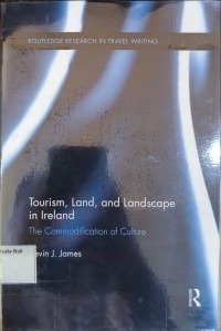 Tourism, Land, And Landscape In Ireland The Commodification Of Culture