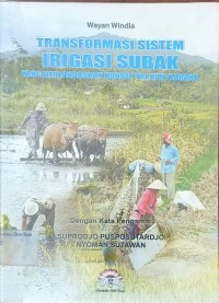 Transformasi Sistem Irigasi Subak Yang Berlandasan Konsep Tri Hita Karana