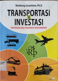 Transportasi Investasi Tantangan Dan Persepektif Multidimensi