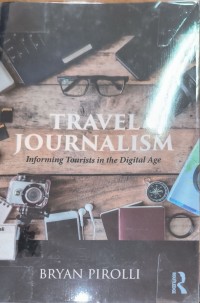 Travel Journalism Informing Tourists In The Digital Age