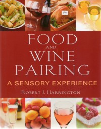 Food And Wine Pairing: A Sensory Experience